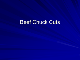Beef Chuck Cuts Beef : Chuck : Arm Roast Cookery Method – Moist Contains round arm bone and may contain cross sections of rib bones.