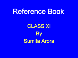 Reference Book CLASS XI By Sumita Arora CHAPTER 9 FLOW OF CONTROL FLOW CONTROL • In a program statement may be executed sequentially, selectively or iteratively. • Every program language.