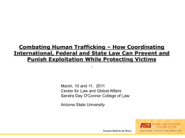 Combating Human Trafficking – How Coordinating International, Federal and State Law Can Prevent and Punish Exploitation While Protecting Victims  March, 10 and 11,