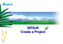 ISPSoft Create a Project ISPSoft support machine type   The machine type support by ISPSoft •    ES,EX,SS,SA,SC,SX,EH,EH2EH2L,SV  The languages editor support by ISPSoft 1.  Ladder Editor （ ES,EX,SS,SA,SC,SX,EH,EH2EH2L,SV.
