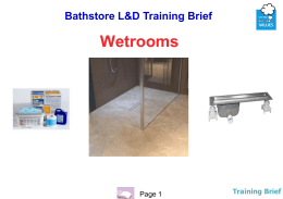 Bathstore L&D Training Brief  Wetrooms  Page 1  Training Brief Playtime Wetroom Solution  Page 2  Training Brief.