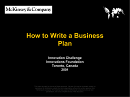 050301LNZXL756LTDE-P1  How to Write a Business Plan Innovation Challenge Innovations Foundation Toronto, Canada This report is solely for the use of client personnel.