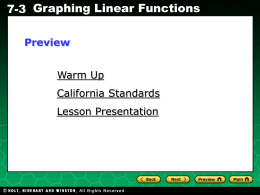 7-3 Graphing Linear Functions Preview  Warm Up California Standards  Lesson Presentation  Holt CA Course 1   7-3 Graphing Linear Functions Warm Up Interpret the graph. Rocket ‘s Altitude  A rocket is.