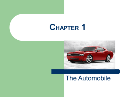 CHAPTER 1  The Automobile   Parts, Assemblies, and Systems    What is an auto part?  (n) auto part, car part (a component of an automobile)   What is.