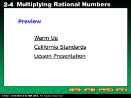2-4 Multiplying Rational Numbers Preview Evaluating Algebraic Expressions Warm Up California Standards Lesson Presentation 2-4 Multiplying Rational Numbers Evaluating Algebraic Expressions  Warm Up  Write each number as an improper.