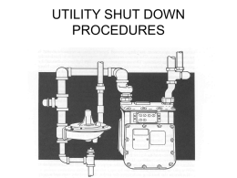 UTILITY SHUT DOWN PROCEDURES Introduction • Review with all crew members proper shut down procedures for Natural Gas and Electrical in emergency situations. • Identify.
