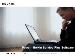 Power | Belkin Bulldog Plus Software Power  Confidential property of Belkin International.