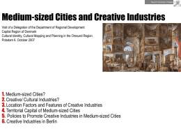 Klaus R. Kunzmann .Potsdam  Medium-sized Cities and Creative Industries Visit of a Delegation of the Department of Regional Development Capital Region of Denmark Cultural.