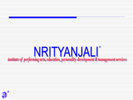 ®  ® About Ourselves   Nrityanjali is a leader in Personality Development and Emotion Management    First to sow the seeds of Personality Development : more.