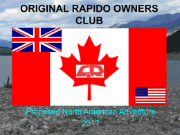 ORIGINAL RAPIDO OWNERS CLUB  Proposed North American Adventure 201? Rapido Caravans on the road like they never have been before.  Come Explore the North American.