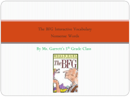 The BFG Interactive Vocabulary Nonsense Words By Ms. Garrett’s 5th Grade Class.