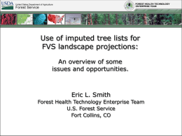 Use of imputed tree lists for FVS landscape projections: An overview of some issues and opportunities.  Eric L.