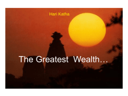 Hari Katha  The Greatest Wealth… • • •  500 Years Ago North India Poor Brahmin Family  • • •  One daughter Came to age for Marriage Dear Devotee of Lord Siva.