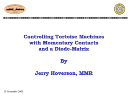 Controlling Tortoise Machines with Momentary Contacts and a Diode-Matrix By Jerry Hoverson, MMR  15 November 2008
