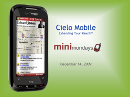Cielo Mobile Extending Your Reach  December 14, 2009   Mobile POV: Combining Text Messaging & Mobile Sites √ Text messaging by adults is outstripping the.
