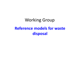 Working Group Reference models for waste disposal   Its difficult to make prediction, especially about the future Mark Twain   15 Participants Gerhard Pröhl (Group leader) Tobias Lindborg Alan Tkaczyk Shulan Xu Yves.