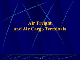 Air Freight and Air Cargo Terminals   1    Division of Work for Presentation         Ch 4 Receiving and Putaway Ch 5 Pallets Ch 6 Cases Ch 7