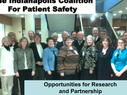 he Indianapolis Coalition For Patient Safety  The Indianapolis Coalition for Patient Safety It Takes a City  Opportunities for Research and Partnership.