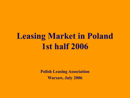 Leasing Market in Poland 1st half 2006 Polish Leasing Association Warsaw, July 2006