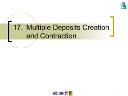 17. Multiple Deposits Creation and Contraction   Chapter 17 : main menu  17.1 Assumptions of deposits creation Concept Explorer 17.1 The process of multiple deposits 17.2 creation  Concept.
