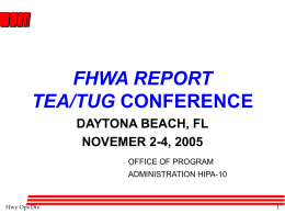 FHWA REPORT TEA/TUG CONFERENCE DAYTONA BEACH, FL NOVEMER 2-4, 2005 OFFICE OF PROGRAM ADMINISTRATION HIPA-10  Hwy Ops Div   ESTIMATING THE GENERAL CONDITIONS General  Conditions: cost of trailer, temporary utility, cost of.