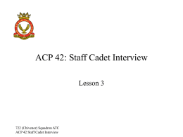 ACP 42: Staff Cadet Interview Lesson 3  722 (Chivenor) Squadron ATC ACP 42 Staff Cadet Interview   Chapter 3  Squadron Administration and The Adjutant’s Duties  722 (Chivenor) Squadron.