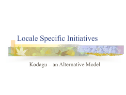 Locale Specific Initiatives Kodagu – an Alternative Model   Locale Specific Issues     Kodagu, commonly known as Coorg is the second smallest district in Karnataka, occupies an.