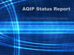 AQIP Status Report An Overview and Discussion Timeline for SJC’s AQIP Journey • November 2000 AQIP admission • 2002 First action projects submitted • September 2003