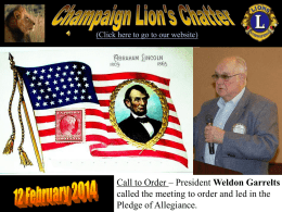 (Click here to go to our website)  Call to Order – President Weldon Garrelts called the meeting to order and led in.