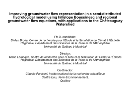 Improving groundwater flow representation in a semi-distributed hydrological model using hillslope Boussinesq and regional groundwater flow equations, with applications to the Châteauguay Watershed  Ph.D.