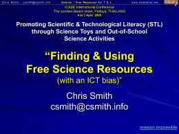 Chris Sm ith : csmith@csmith.info  Science : Free Resources for T & L  www.shambles.net  ICASE International Conference The Jomtien Beach Hotel, Pattaya, THAILAND 4 to.