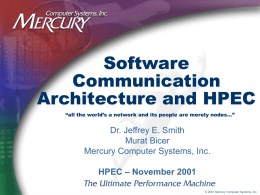 Software Communication Architecture and HPEC “all the world’s a network and its people are merely nodes…”  Dr.