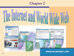Chapter 2  WWW.PALINFONET.COM p. 6   The Internet What are some services found on the Internet? E-mail Web File transfer  1. 2. 3.  4. 5. 6.  Chat Message board Instant messaging  (1) (3)  (2) p.