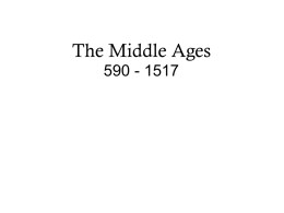 The Middle Ages 590 - 1517   Church History Ancient Church History Ca. 30AD  Medieval Church History  Modern Church History  590 AD  1517 AD  Apostolic Church  The First Medieval Pope  Reformation & Counter.
