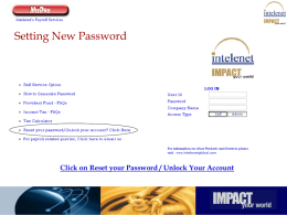 Intelenet's Payroll Services  Setting New Password  Click on Reset your Password / Unlock Your Account   Intelenet's Payroll Services  •Enter your Login ID.