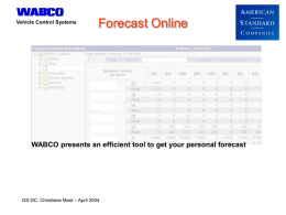 Vehicle Control Systems  Forecast Online  WABCO presents an efficient tool to get your personal forecast  GS-DC, Christiane Mast – April 2004