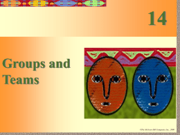 14-1 Groups and Teams  Irwin/McGraw-Hill  &copy;The McGraw-Hill Companies, Inc., 2000 14-2  Groups, Teams and Effectiveness Group:  two or more people who interact with each other to accomplish a.
