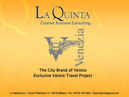 The City Brand of Venice Exclusive Venice Travel Project   The Brand of Venice Aims  To exploit economically the strength of Venice’s image in order.