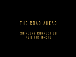 THE ROAD AHEAD SHIPSERV CONNECT 08 NEIL FIRTH–CTO   FLEET COMMAND MV Confidence Queen Alexandra Enterprise Ocean Wave Freedom Voyager Ocean Ranger   FLEET COMMAND MV Confidence Queen Alexandra Enterprise Ocean Wave Freedom Voyager Ocean Ranger PURCHASE ORDER Order From: WarpZilla,