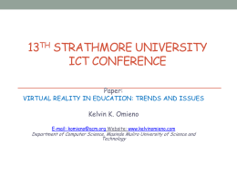 13TH STRATHMORE UNIVERSITY ICT CONFERENCE Paper:  VIRTUAL REALITY IN EDUCATION: TRENDS AND ISSUES  Kelvin K.