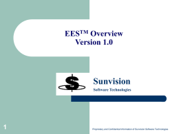 EESTM Overview Version 1.0  Sunvision Software Technologies  Proprietary and Confidential Information of Sunvision Software Technologies   Sunvision Software Technologies  Objective  To present the basic functionality of EESTM system  Proprietary and.