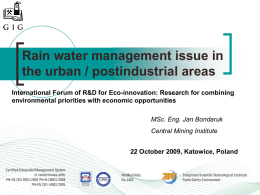 Rain water management issue in the urban / postindustrial areas International Forum of R&D for Eco-innovation: Research for combining environmental priorities with economic.
