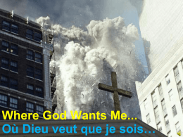 Where God Wants Me... Où Dieu veut que je sois…   I heard a story of a man on business whom I will never know,