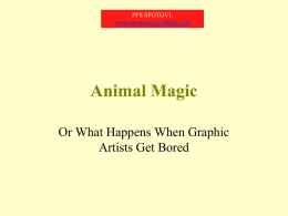 PPS SPOTOVI: www.netoperacije.allalla.com  Animal Magic Or What Happens When Graphic Artists Get Bored PPS SPOTOVI: www.netoperacije.allalla.com.