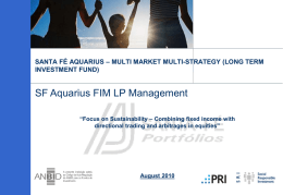 SANTA FÉ AQUARIUS – MULTI MARKET MULTI-STRATEGY (LONG TERM INVESTMENT FUND)  SF Aquarius FIM LP Management “Focus on Sustainability – Combining fixed income.