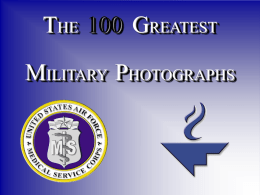 THE 100 GREATEST MILITARY PHOTOGRAPHS   100 No. 100  Robert Capa WWII   99  No. 99  U.S. Navy Archives Pearl Harbor   98  No.