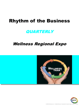 Rhythm of the Business QUARTERLY  Wellness Regional Expo  BACK © 2005 IDS Solutions Inc.