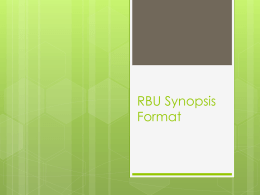 RBU Synopsis Format General details        Submit of completed Research Proposal in 8 copies. The proposal detailing should not be less than 3000 words.