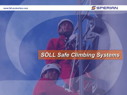 www.fall-protection.com  SÖLL Safe Climbing Systems  www.fall-protection.com  © Frank   GlideLoc®  Söll  GlideLoc is a fall protection system, permanently installed on buildings, towers etc.   The system comprises rails  for retrofitting.