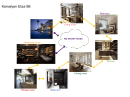 Kamalyan Eliza 9B Bedroom  Living room  My dream house. Recording Studio  Kitchen  Dining room  Fitness room  Bathroom.